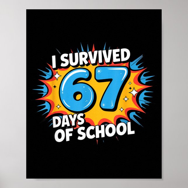 I Survived 67 Days Of School Funny 67 Teachers Stu Poster (Vorne)