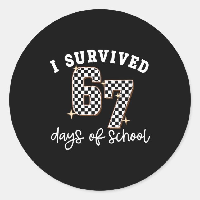 I Survived 67 Days Of School Funny 67 Teachers Stu Runder Aufkleber (Vorderseite)
