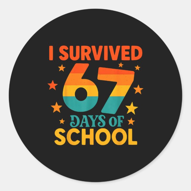 I Survived 67 Days Of School Funny 67 Teachers Stu Runder Aufkleber (Vorderseite)