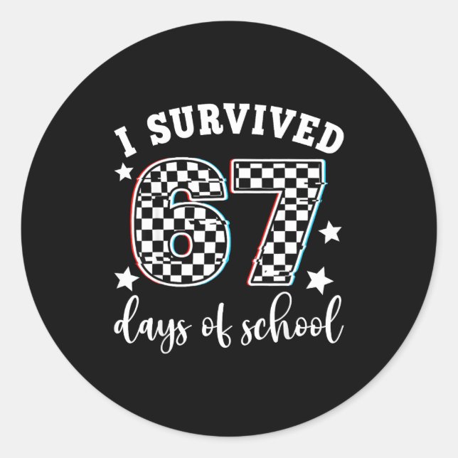 I Survived 67 Days Of School Funny 67 Teachers Stu Runder Aufkleber (Vorderseite)