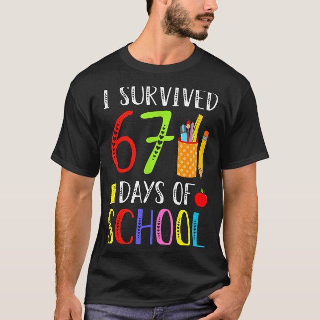 I Survived 67 Days Of School Funny 67 Teachers Stu T-Shirt (Vorderseite)