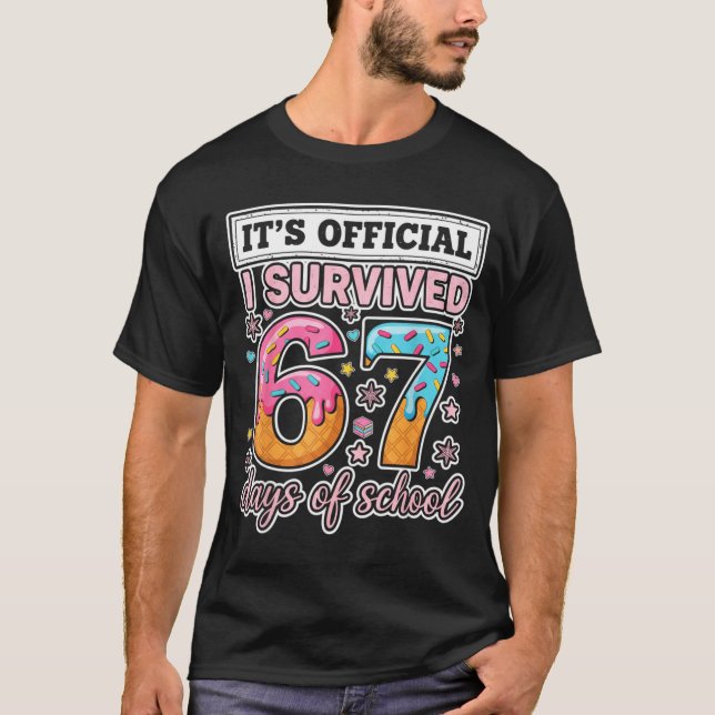 I Survived 67 Days Of School Funny 67 Teachers Stu T-Shirt (Vorderseite)