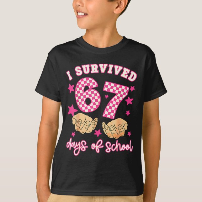 I Survived 67 Days Of School Funny 67 Teachers Stu T-Shirt (Vorderseite)