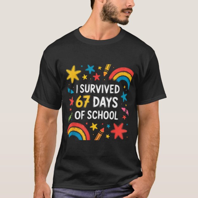 I Survived 67 Days Of School Funny 67 Teachers Stu T-Shirt (Vorderseite)