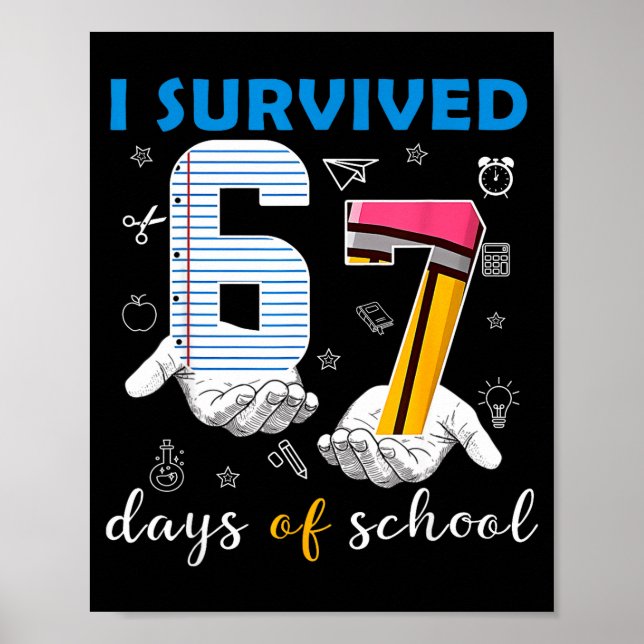 I Survived 67 Days Of School Funny 67th Day Teache Poster (Vorne)