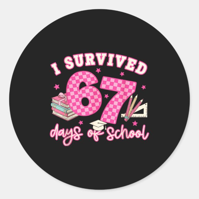 I Survived 67 Days Of School Funny 6 7 Meme Teache Runder Aufkleber (Vorderseite)