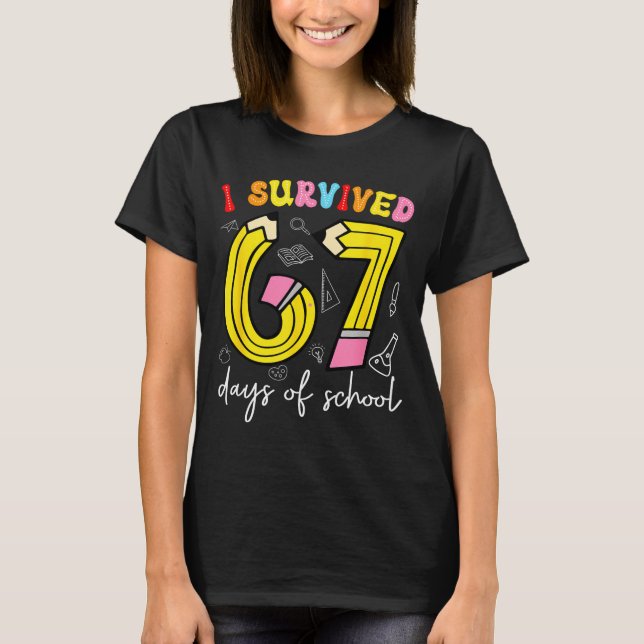 I Survived 67 Days Of School Funny 6 7 Meme Teache T-Shirt (Vorderseite)