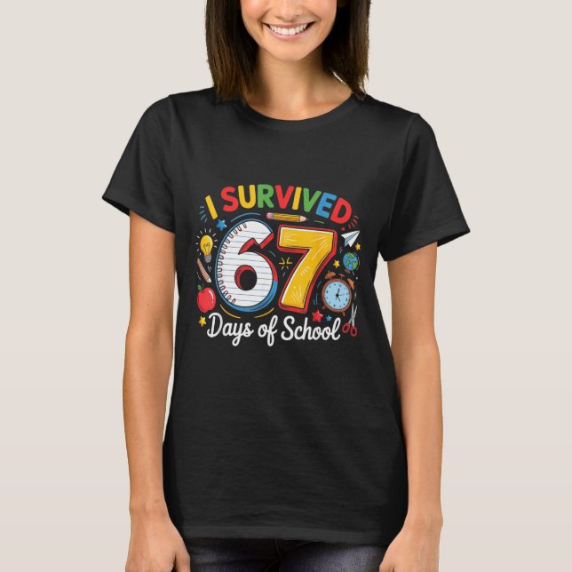 I Survived 67 Days Of School Funny 6 7 Meme Teache T-Shirt (Vorderseite)