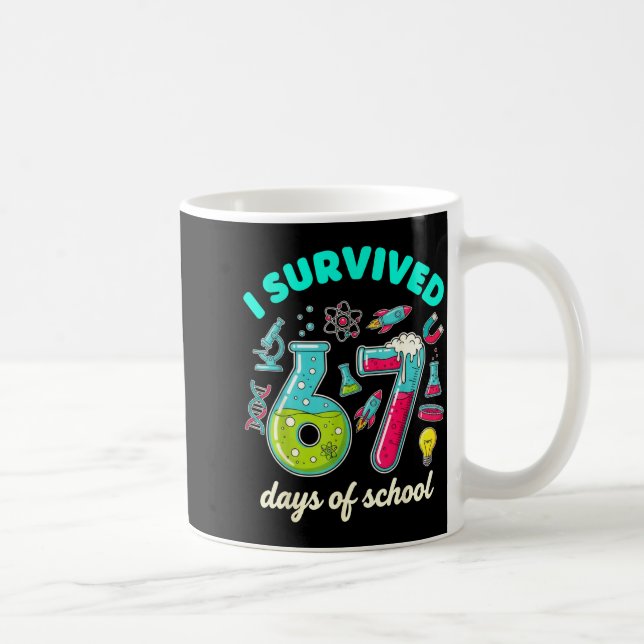 I Survived 67 Days Of School Funny 6 7 Stem Teache Kaffeetasse (Rechts)