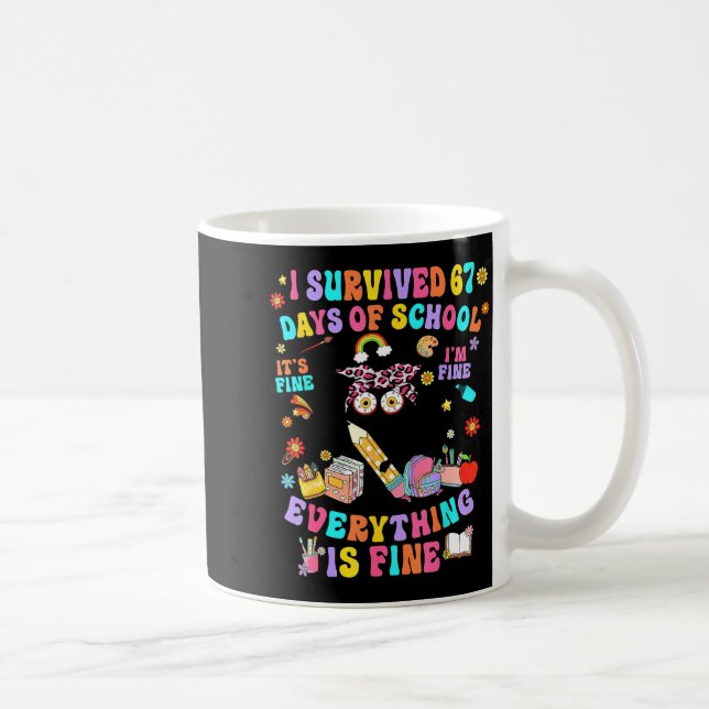 I Survived 67 Days Of School Funny Cat Six Seven M Kaffeetasse (Rechts)