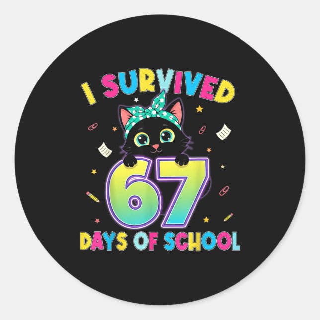I Survived 67 Days Of School Funny Cat Six Seven M Runder Aufkleber (Vorderseite)