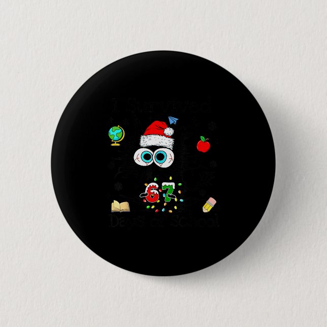 I Survived 67 Days Of School Funny Christmas Black Button (Vorderseite)