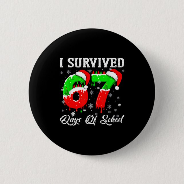 I Survived 67 Days Of School Funny Christmas  Button (Vorderseite)