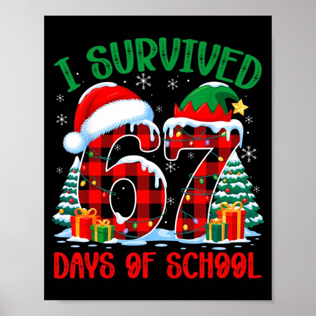 I Survived 67 Days Of School Funny Christmas Six S Poster (Vorne)
