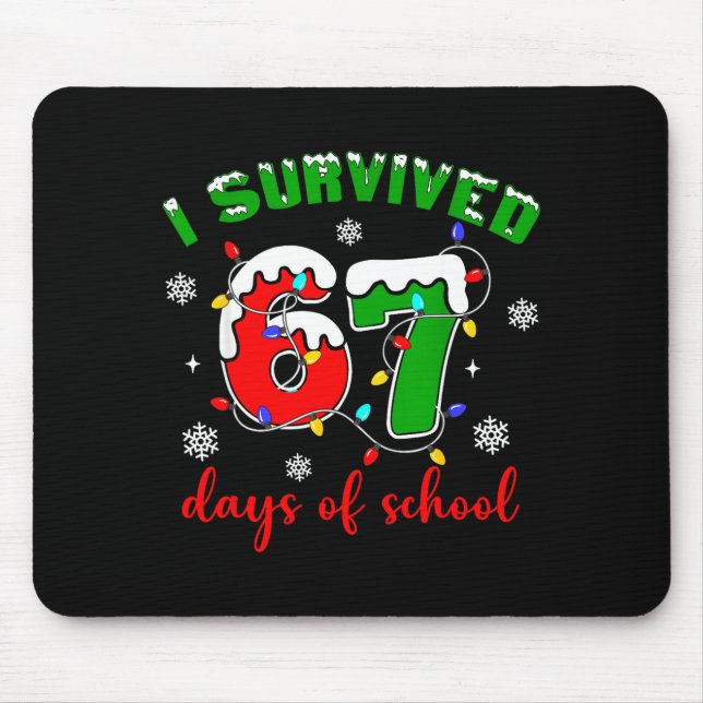 I Survived 67 Days Of School Funny Christmas Teach Mousepad (Vorne)