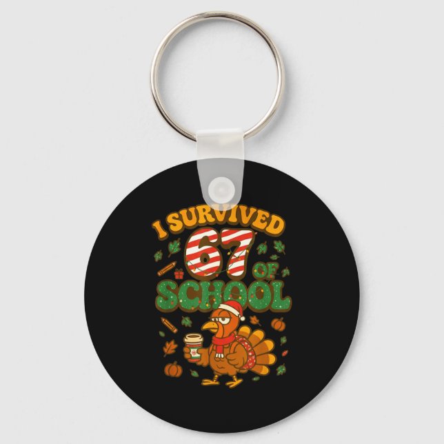 I Survived 67 Days Of School Funny Christmas Turke Schlüsselanhänger (Vorderseite)