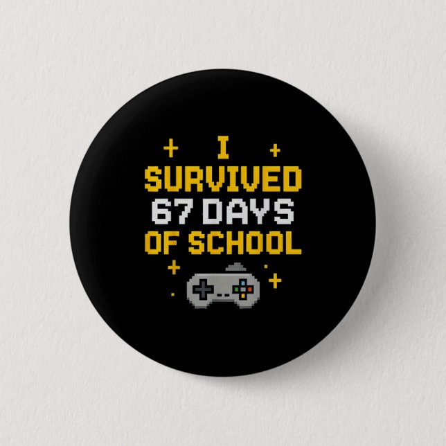 I Survived 67 Days Of School Funny Gamer Student M Button (Vorderseite)