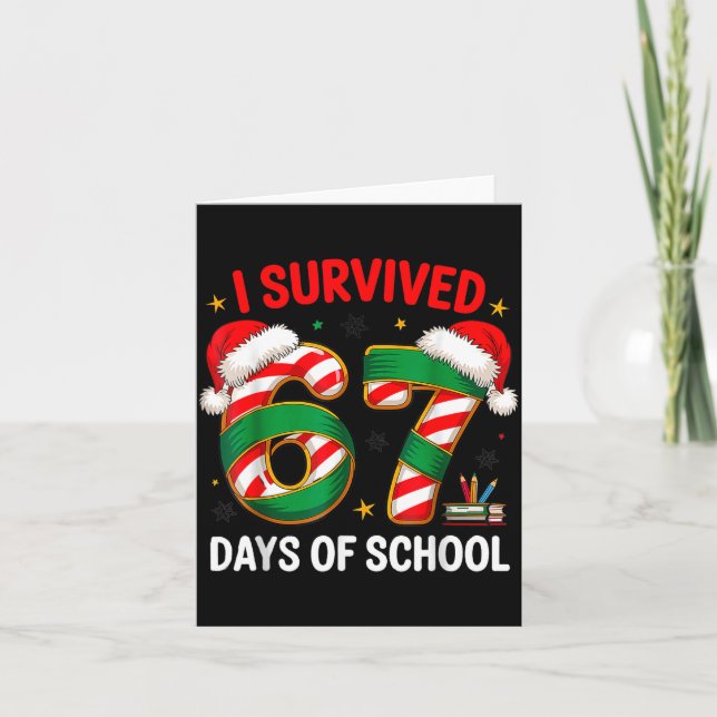 I Survived 67 Days Of School Funny Gen Christmas  Karte (Vorderseite)