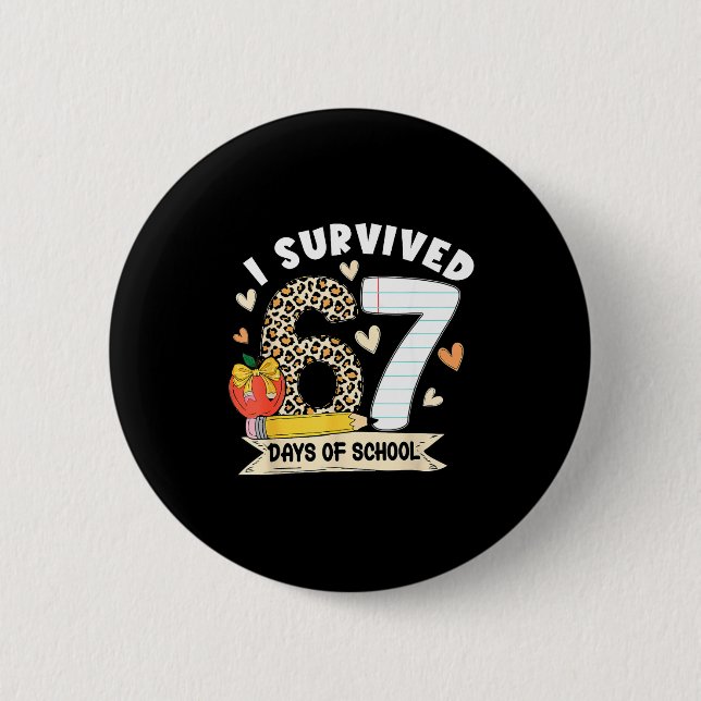 I Survived 67 Days Of School Funny Leopard Student Button (Vorderseite)