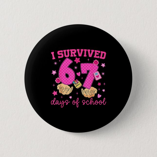 I Survived 67 Days Of School Funny Meme Boy Girl T Button (Vorderseite)