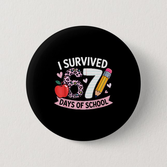I Survived 67 Days Of School Funny Meme Student Te Button (Vorderseite)