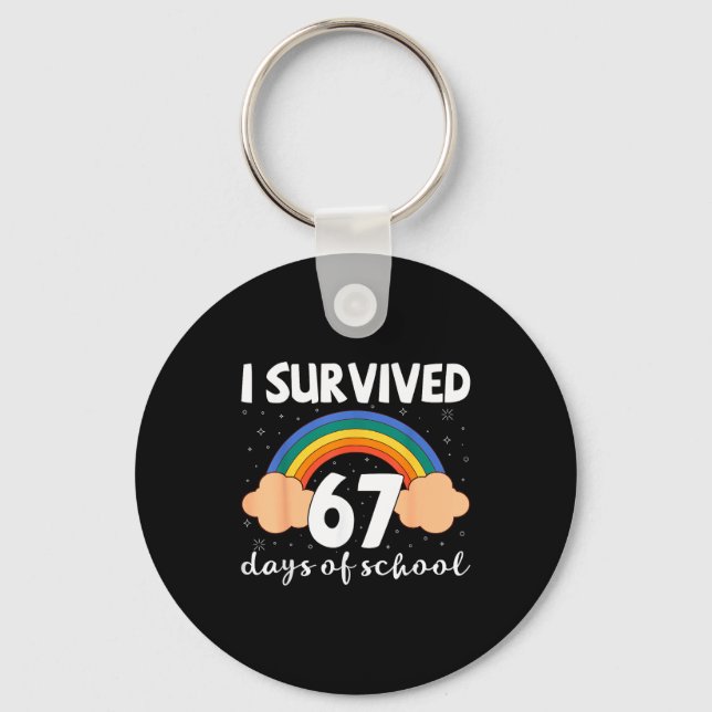 I Survived 67 Days Of School Funny Meme Student Te Schlüsselanhänger (Vorderseite)