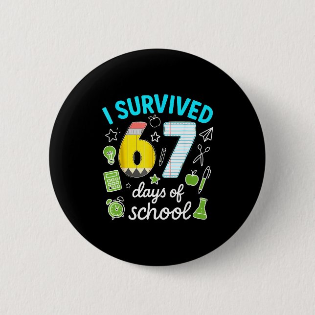 I Survived 67 Days Of School Funny Meme Teacher St Button (Vorderseite)