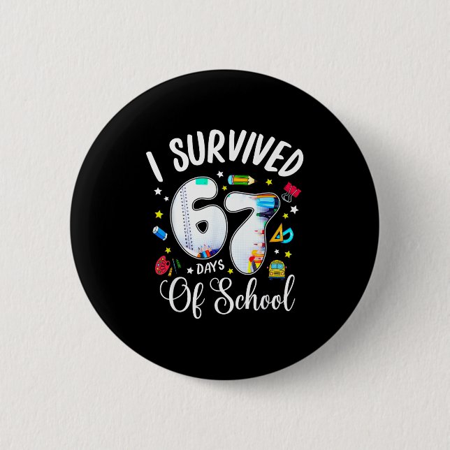 I Survived 67 Days Of School Funny Meme Teacher St Button (Vorderseite)