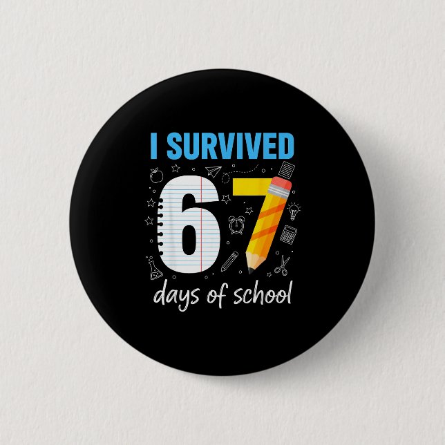 I Survived 67 Days Of School Funny Meme Teacher St Button (Vorderseite)