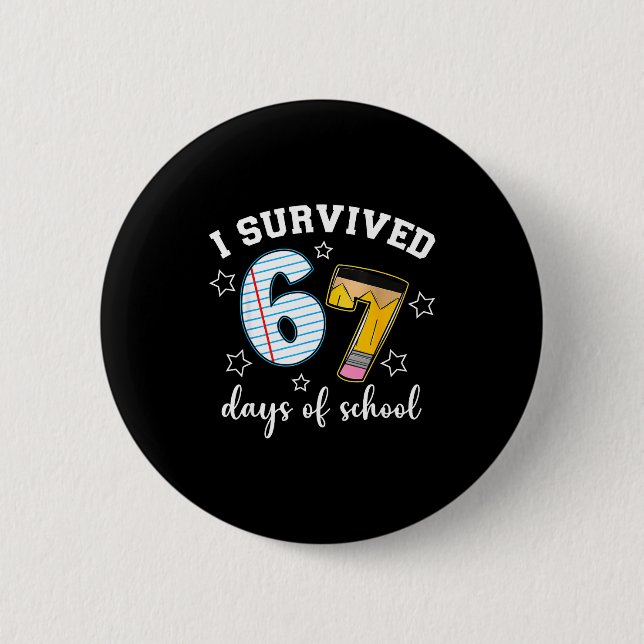 I Survived 67 Days Of School Funny Meme Teacher St Button (Vorderseite)