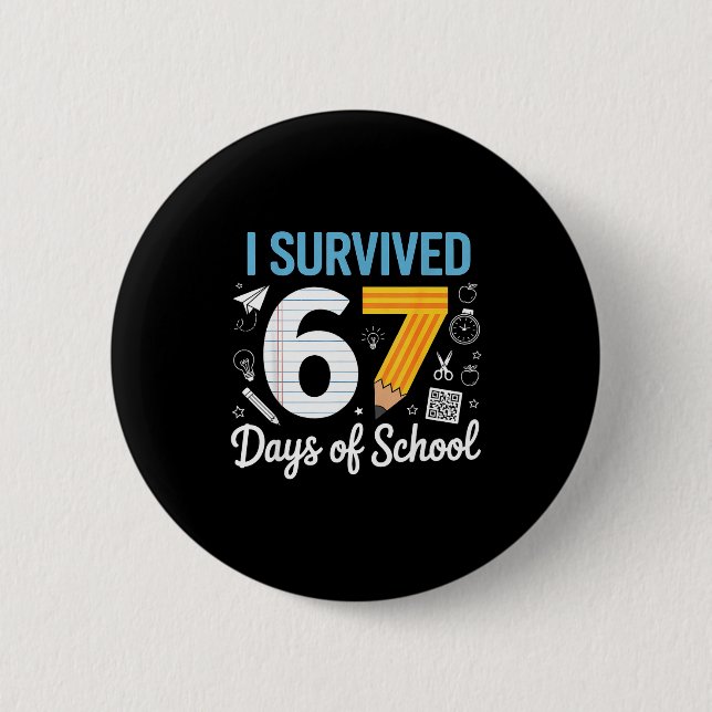 I Survived 67 Days Of School Funny Meme Teacher St Button (Vorderseite)