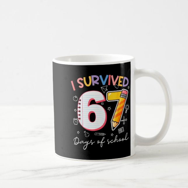 I Survived 67 Days Of School Funny Meme Teacher St Kaffeetasse (Rechts)