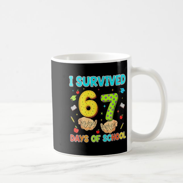 I Survived 67 Days Of School Funny Meme Teacher St Kaffeetasse (Rechts)