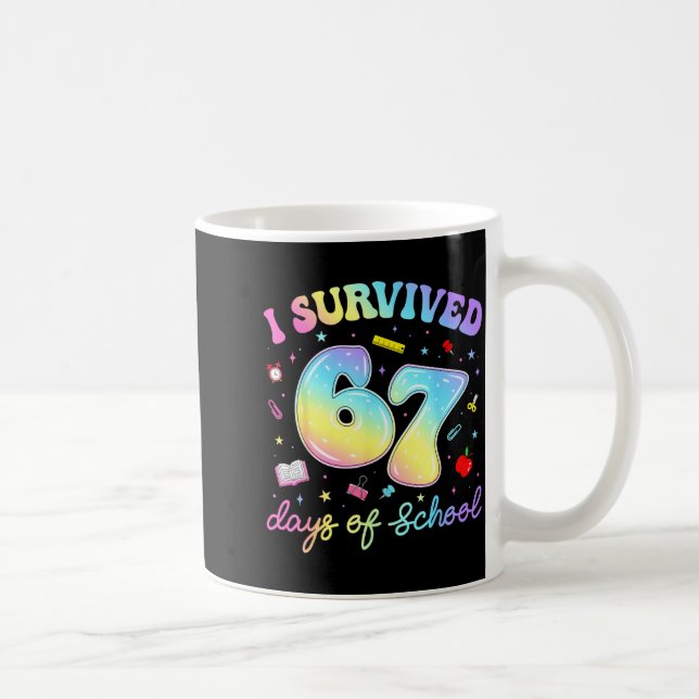 I Survived 67 Days Of School Funny Meme Teacher St Kaffeetasse (Rechts)