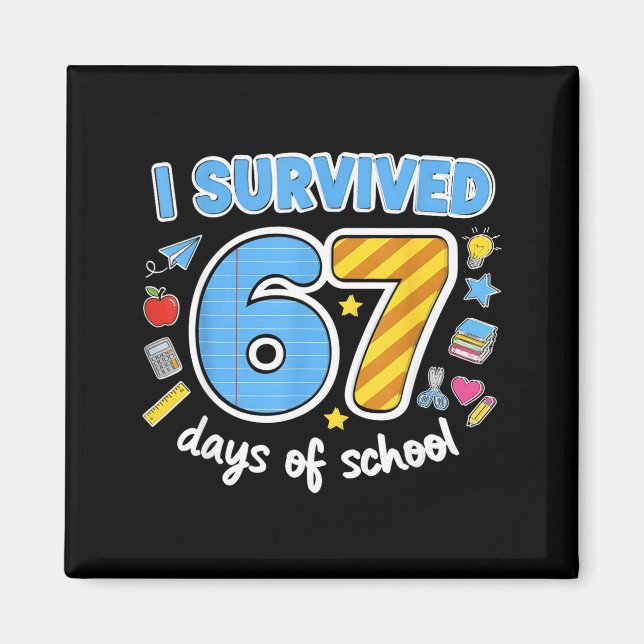 I Survived 67 Days Of School Funny Meme Teacher St Magnet (Vorne)