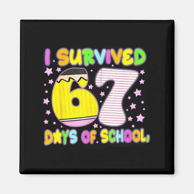 I Survived 67 Days Of School Funny Meme Teacher St Magnet (Vorne)