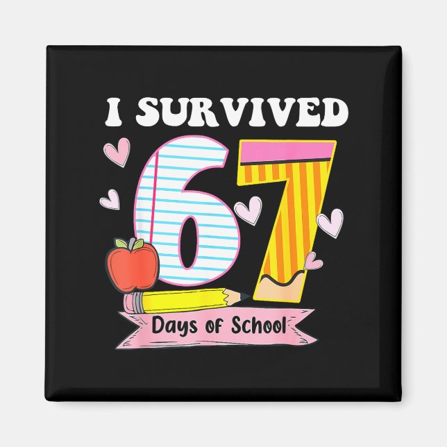 I Survived 67 Days Of School Funny Meme Teacher St Magnet (Vorne)