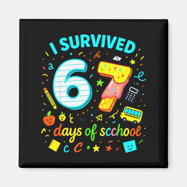 I Survived 67 Days Of School Funny Meme Teacher St Magnet (Vorne)