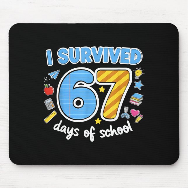 I Survived 67 Days Of School Funny Meme Teacher St Mousepad (Vorne)