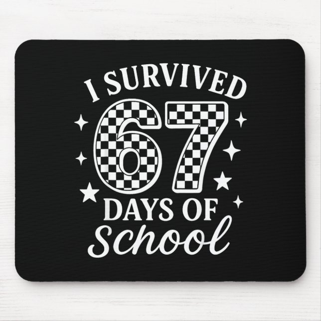 I Survived 67 Days Of School Funny Meme Teacher St Mousepad (Vorne)