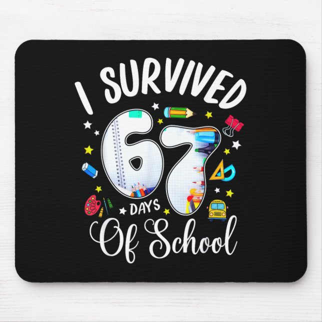 I Survived 67 Days Of School Funny Meme Teacher St Mousepad (Vorne)