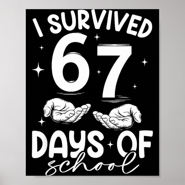 I Survived 67 Days Of School Funny Meme Teacher St Poster (Vorne)