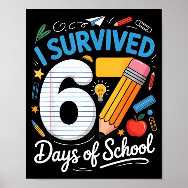 I Survived 67 Days Of School Funny Meme Teacher St Poster (Vorne)
