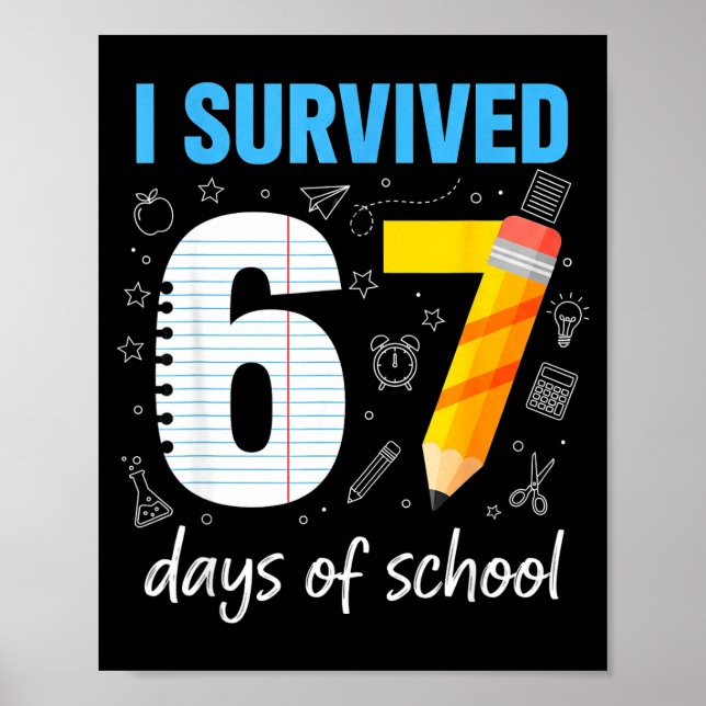 I Survived 67 Days Of School Funny Meme Teacher St Poster (Vorne)