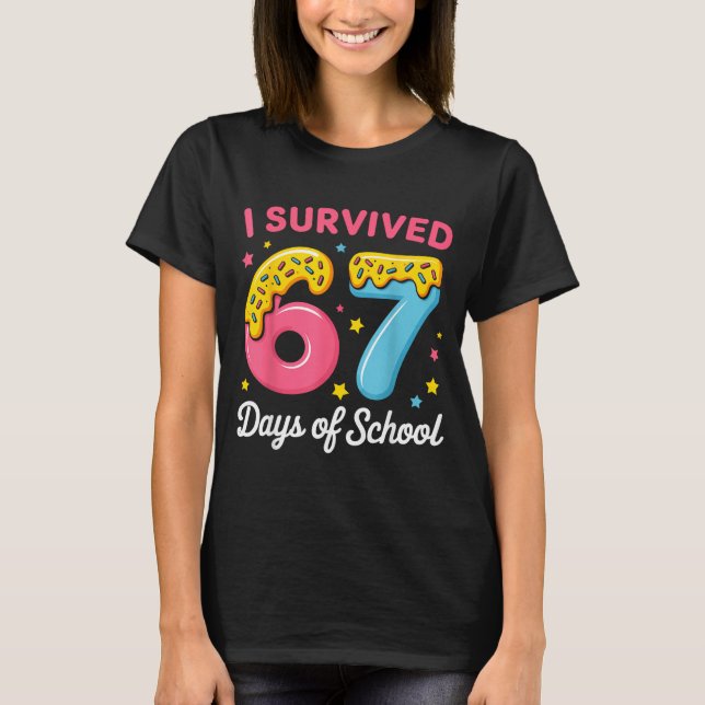 I Survived 67 Days Of School Funny Meme Teacher St T-Shirt (Vorderseite)
