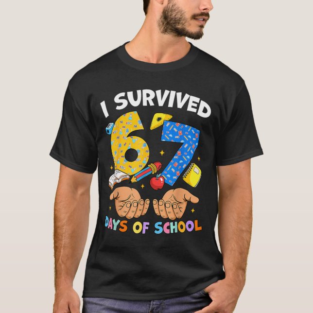 I Survived 67 Days Of School Funny Meme Teacher St T-Shirt (Vorderseite)