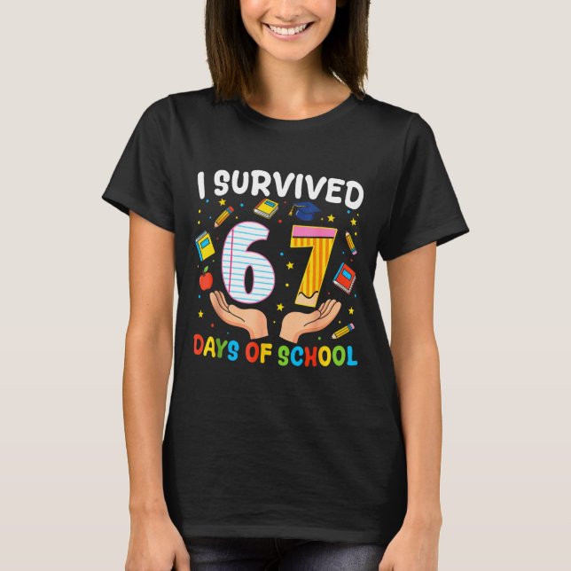 I Survived 67 Days Of School Funny Meme Teacher St T-Shirt (Vorderseite)