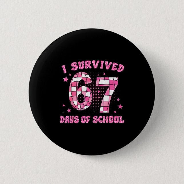 I Survived 67 Days Of School Funny Retro 67 Meme S Button (Vorderseite)