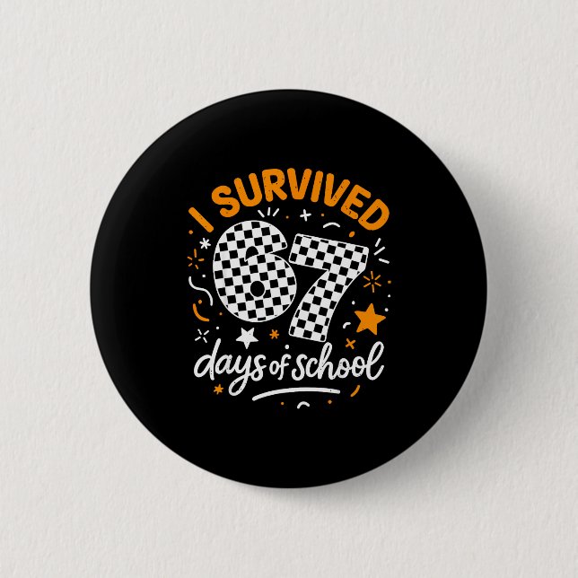 I Survived 67 Days Of School Funny Six Seven 6 7 M Button (Vorderseite)