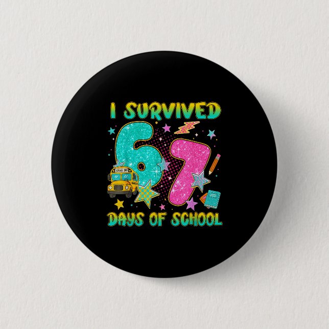 I Survived 67 Days Of School Funny Six Seven 6 7 M Button (Vorderseite)
